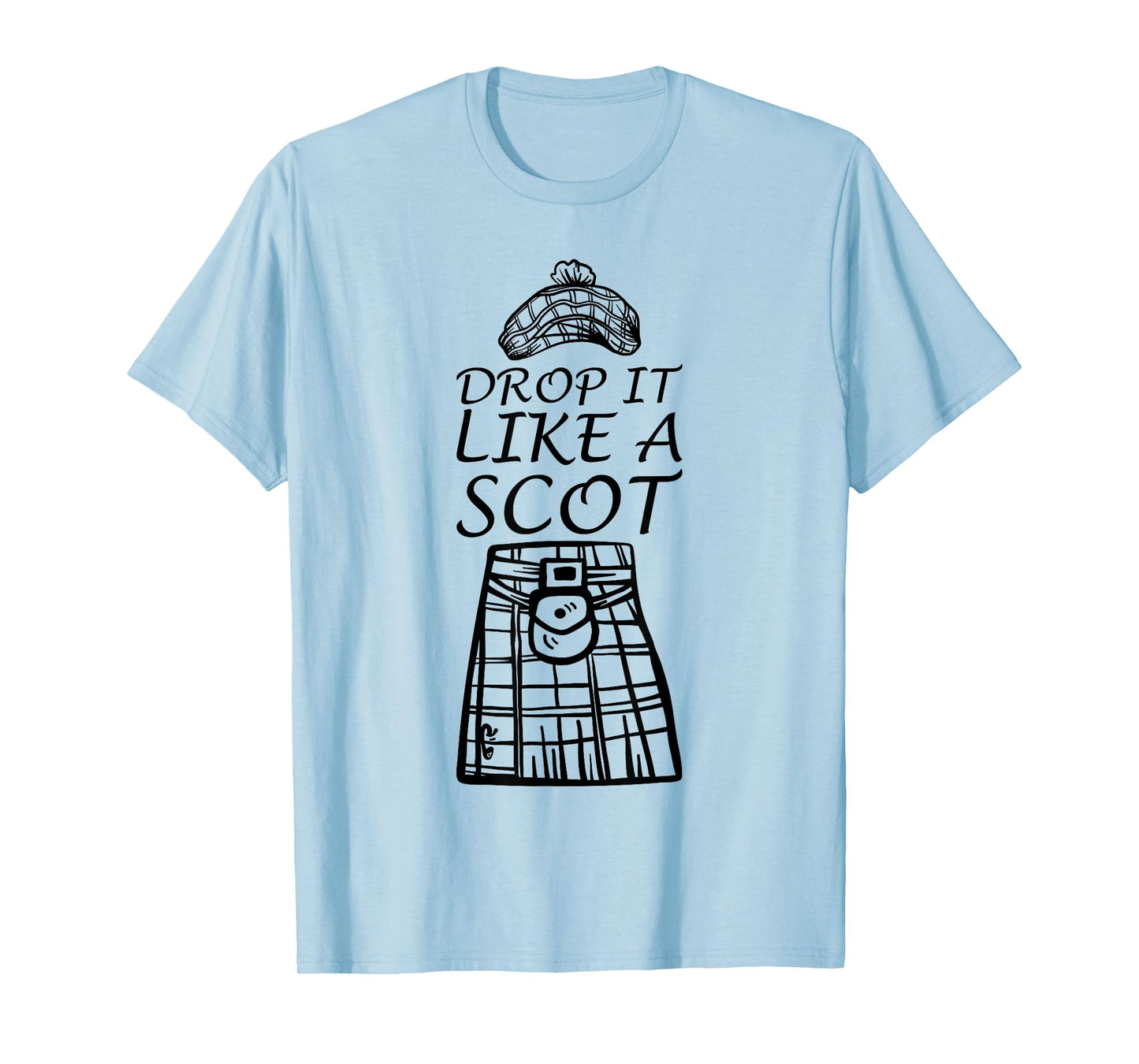 Drop it like a scot T-Shirt