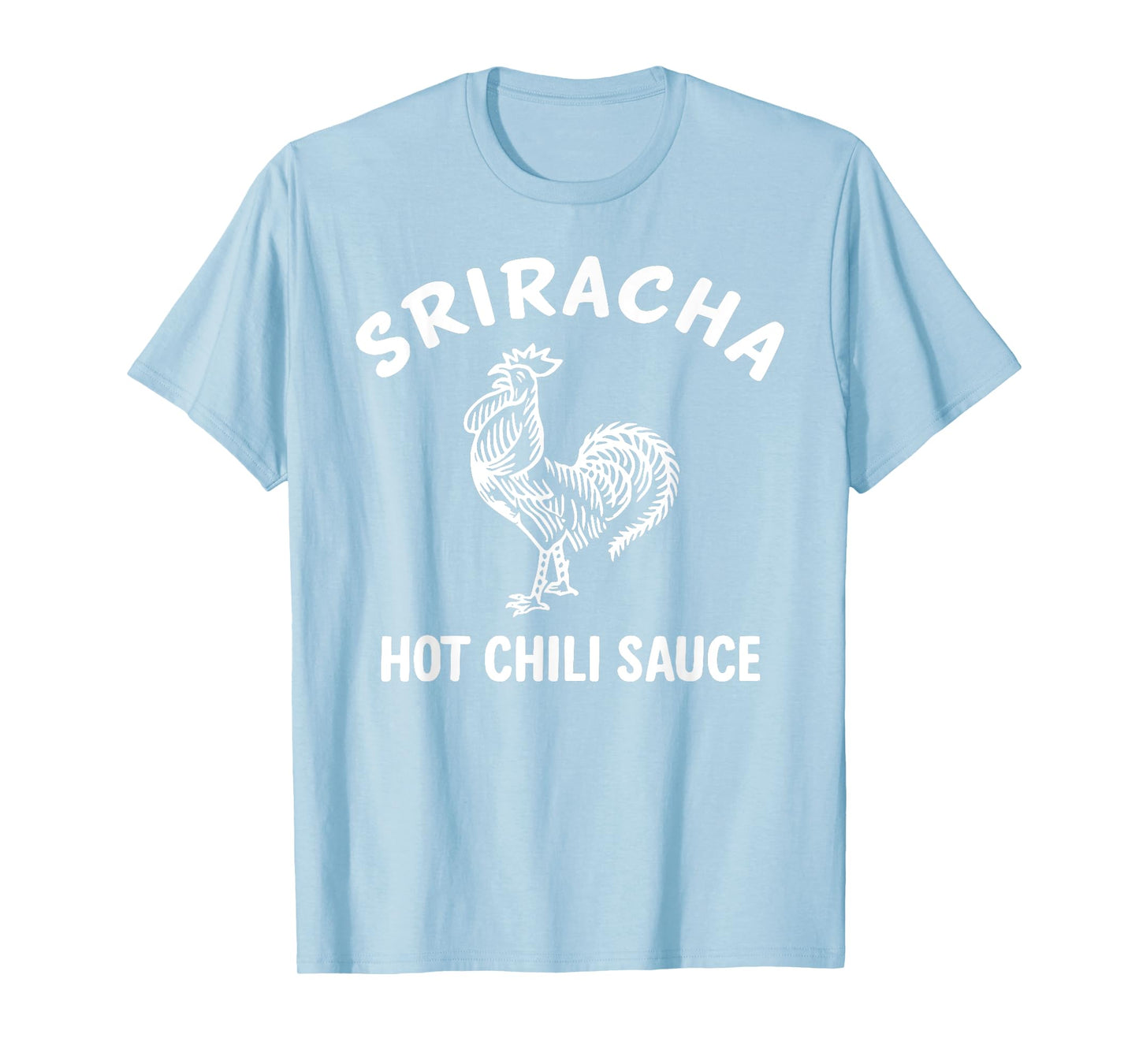 Sriracha Hot Chili Sauce Tee Easy Halloween Costume Shirt T-Shirt