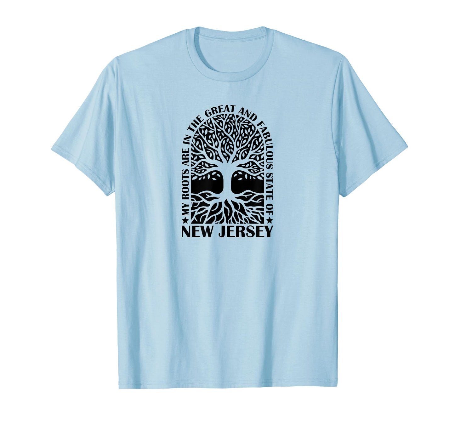 My Roots Are In The Great And Fabulous State Of New Jersey T-Shirt