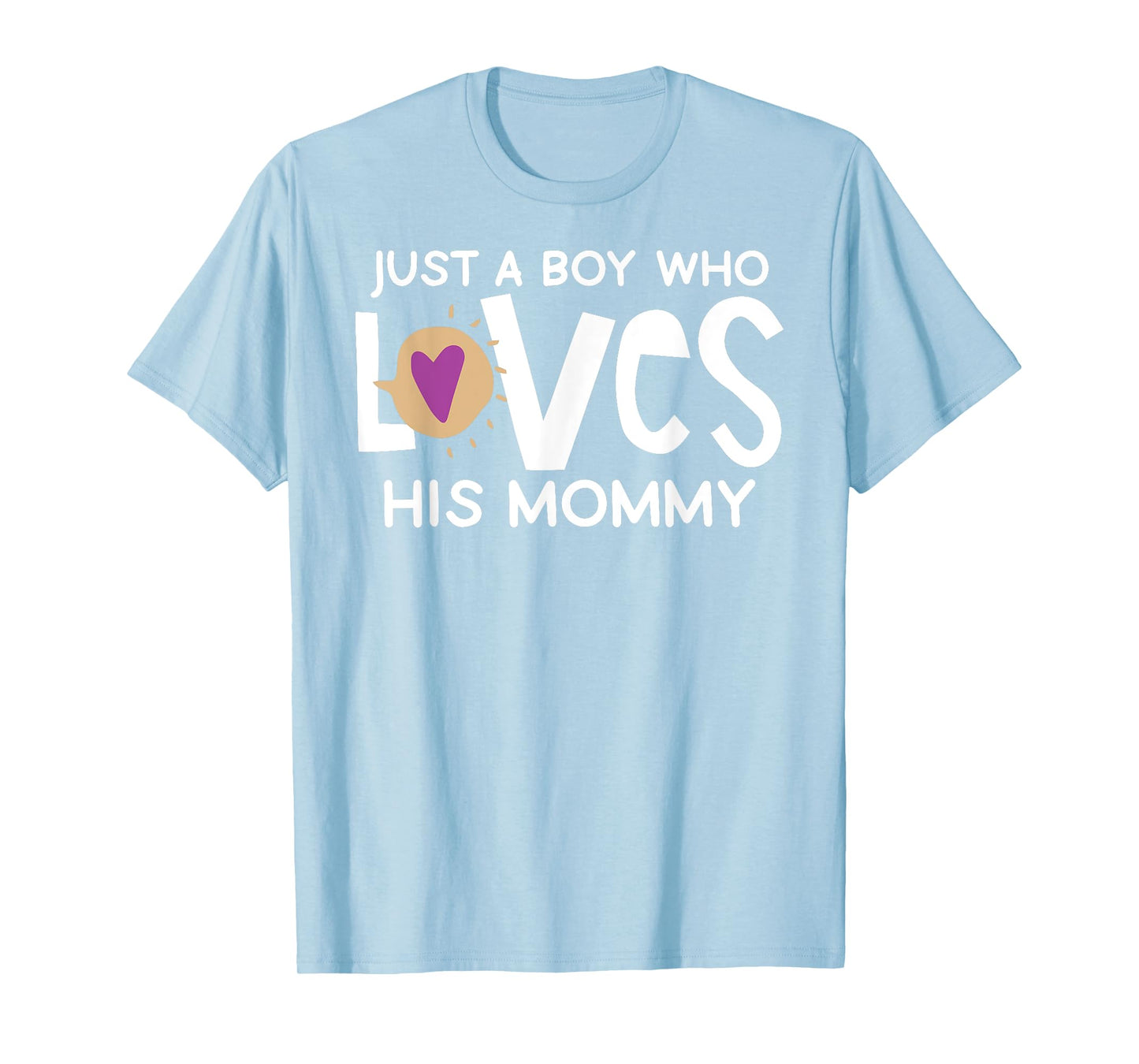 Just A Boy Who Loves His Mommy Cute Mother’s Day T-Shirt