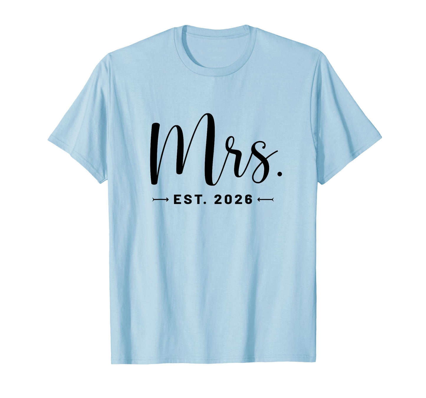 Mrs. Est. 2026 Just Married Promoted To Mr and Mrs Wedding T-Shirt