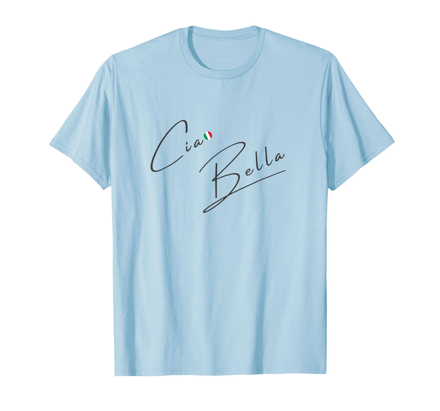 Ciao Bella Italia T-Shirt
