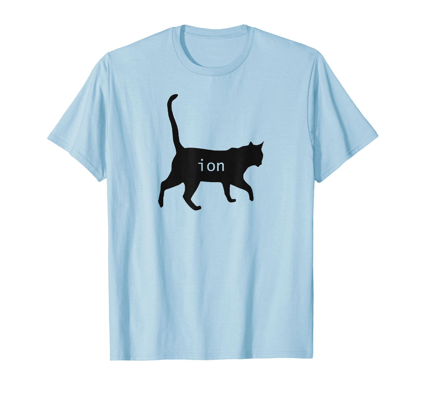 Cation Joke Cute Science Cat Funny Chemistry Teacher Gift T-Shirt