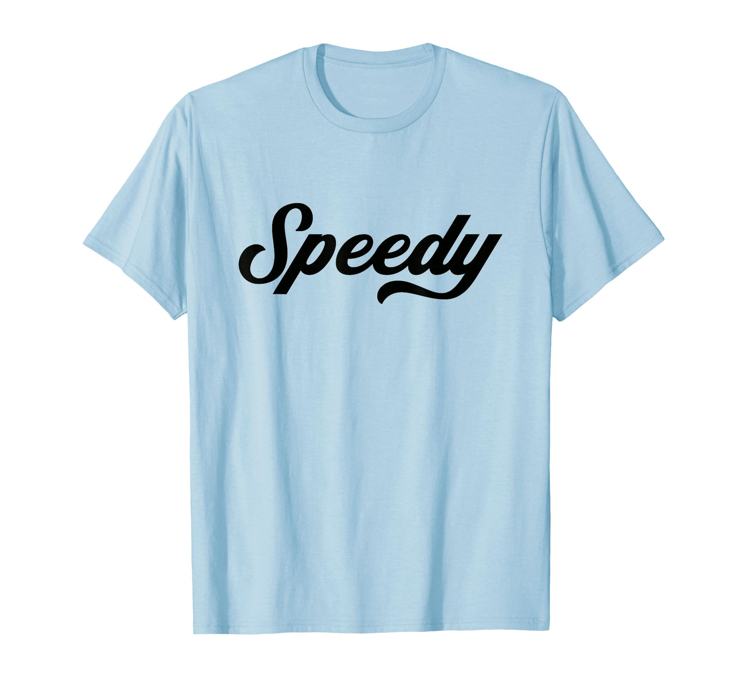 Funny Running Gifts Speedy T-Shirt, Unisex-Adults, Blue, Small, Short Sleeve, Letter Print