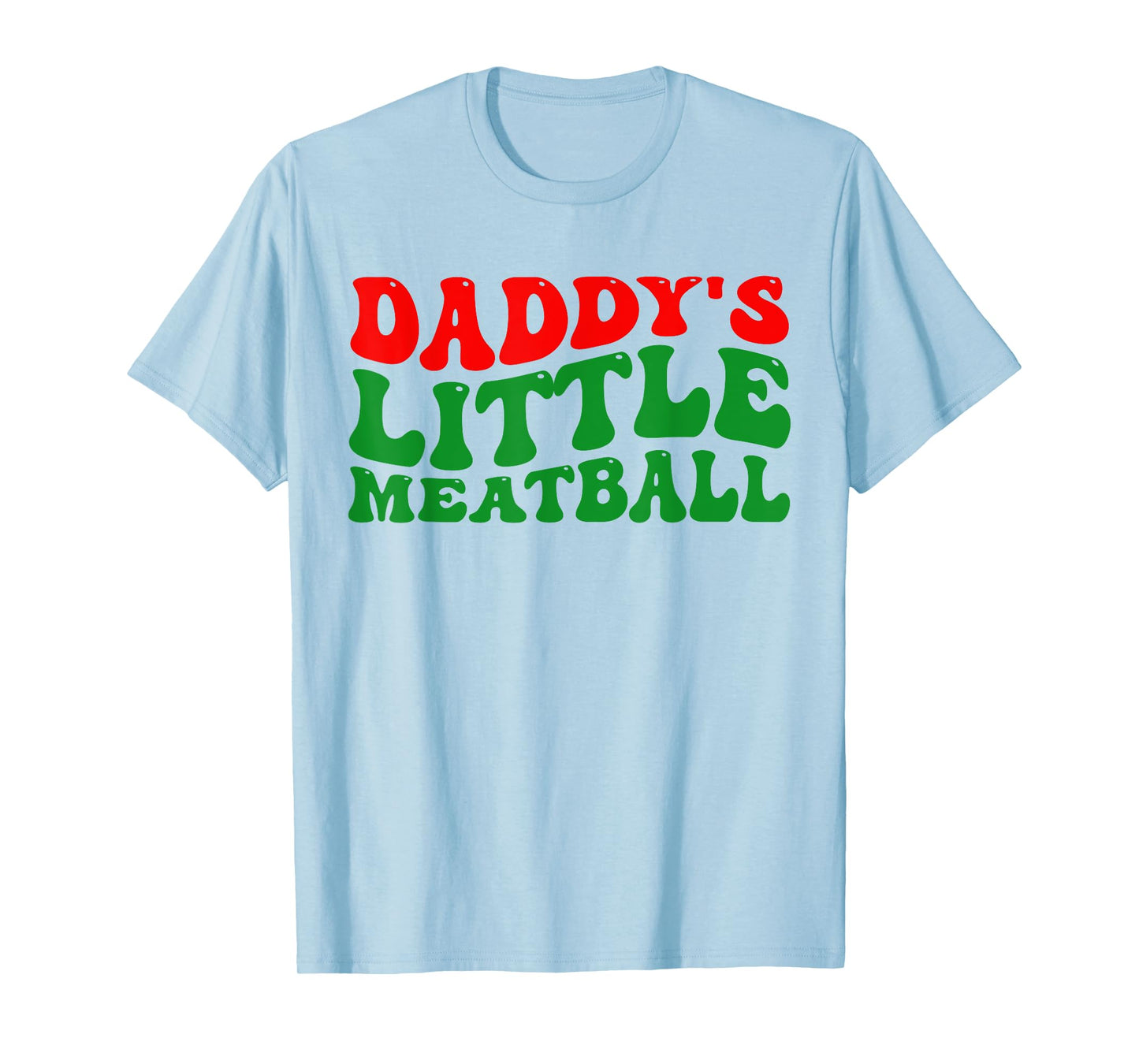 Daddy Little Meatball Groovy Italian Dad Funny T-Shirt