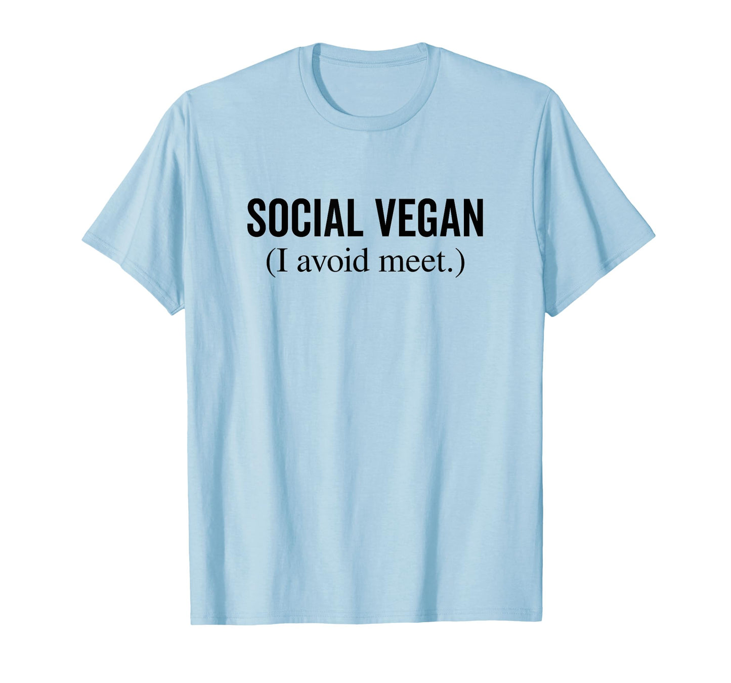 Social Vegan I Avoid Meet Funny Introvert Humor T-Shirt