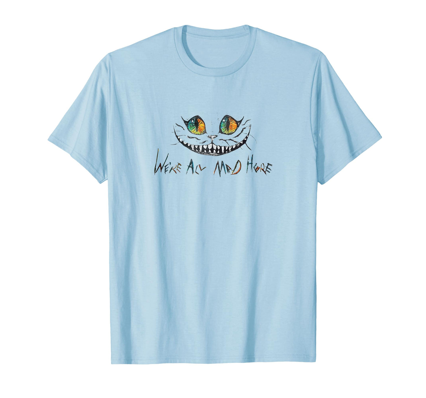 Cheshire Kitten We are All Mad Here Cat Madness in Halloween T-Shirt