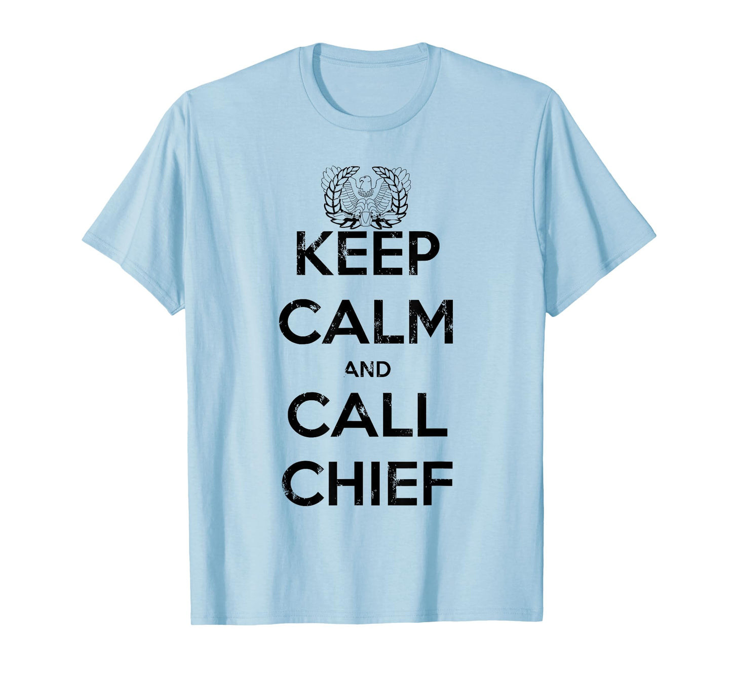 KEEP CALM and CALL CHIEF Warrant Officer Corps Eagle Rising T-Shirt