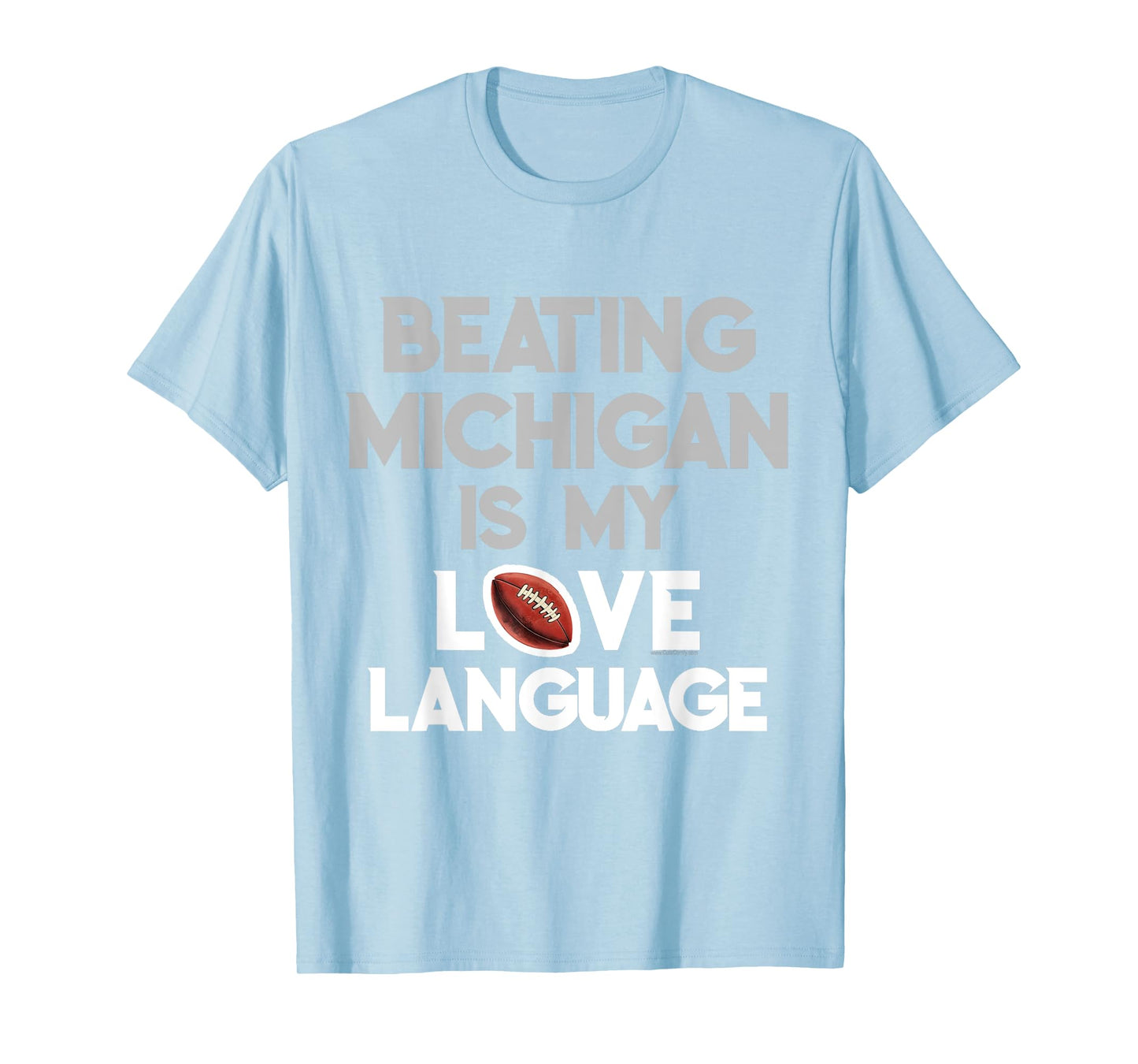 Beating Michigan Love Funny Ohio Home Buckeye Quote State T-Shirt