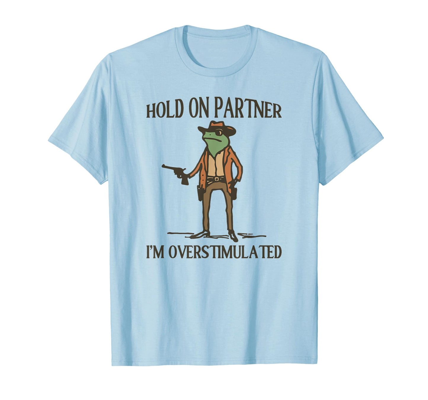 Funny Hold On Partner I'm Overstimulated Cotton Grey Unisex-Adults T-Shirt