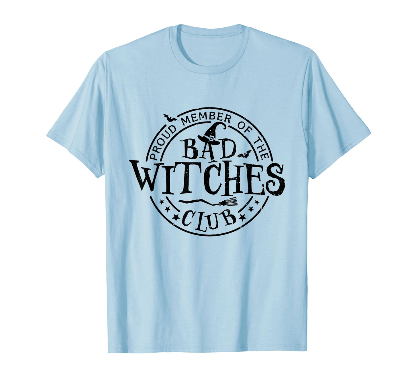 Proud Member Of Bad Witches Club Witchcraft Woman Halloween T-Shirt