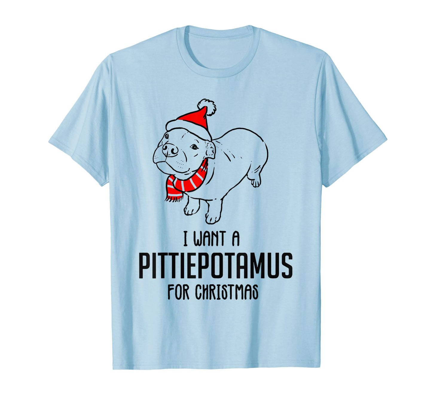 I Want A Pittiepotamus For Christmas T-Shirt