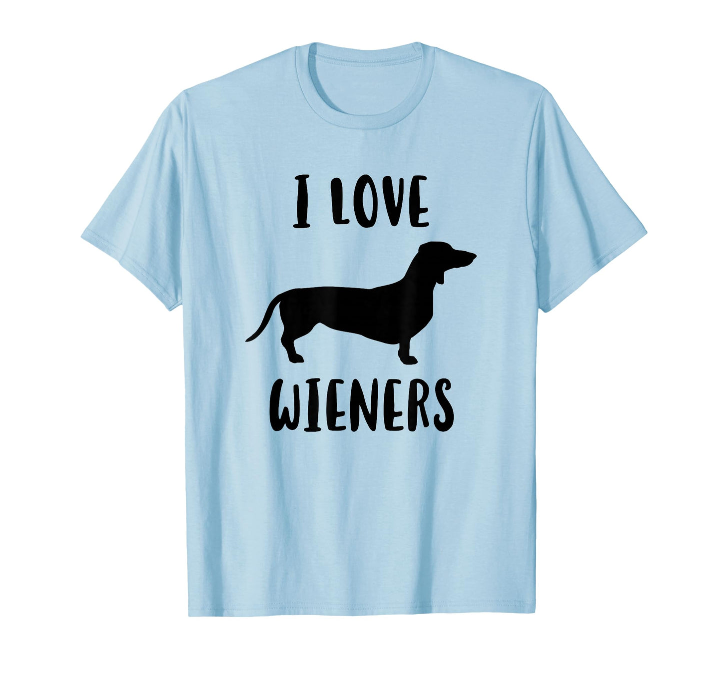 I Love Wieners, Wiener Dog, Funny Dachshund T-Shirt