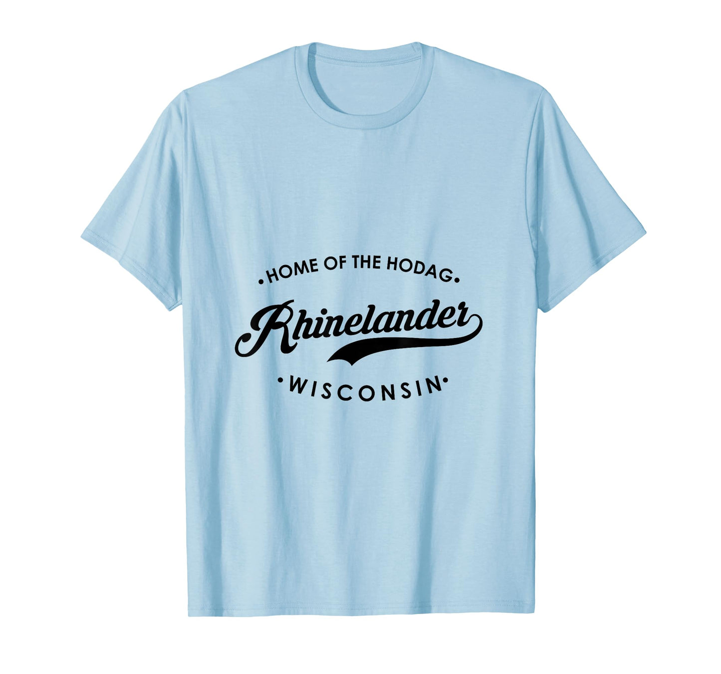 Rhinelander WI Home of The Hodag for Men Women. T-Shirt