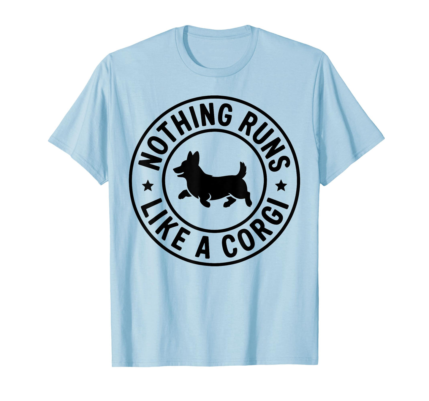 Nothing Runs Like A Corgi Funny Dog Lover Men Women Kids T-Shirt