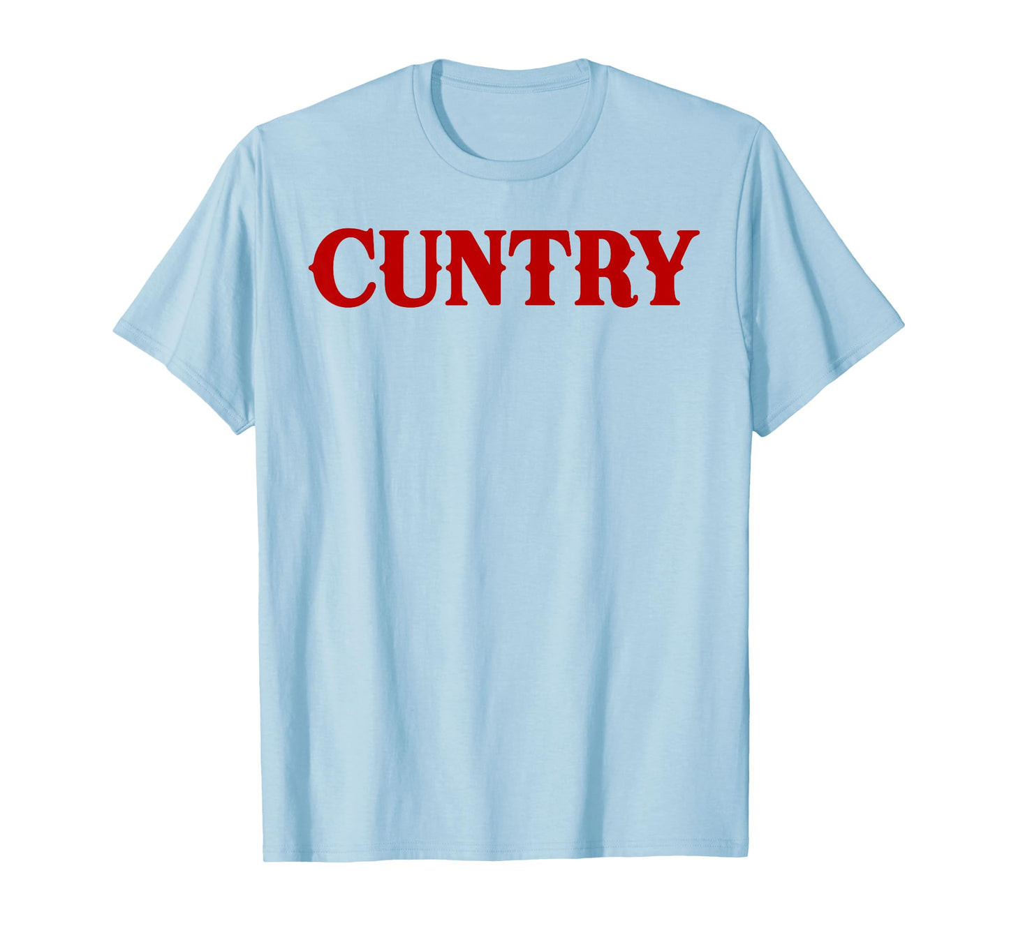CUNTRY Funny Rodeo Western Cowgirl Cowboy T-Shirt