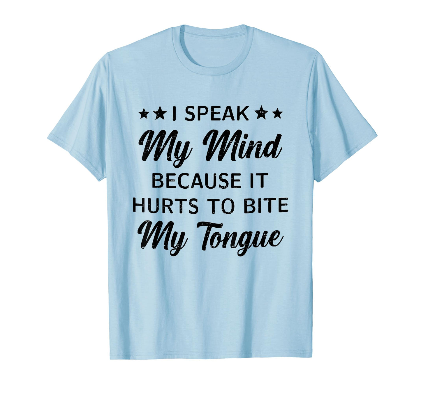 Retro I Speak My Mind Because It Hurts To Bite My Tongue T-Shirt
