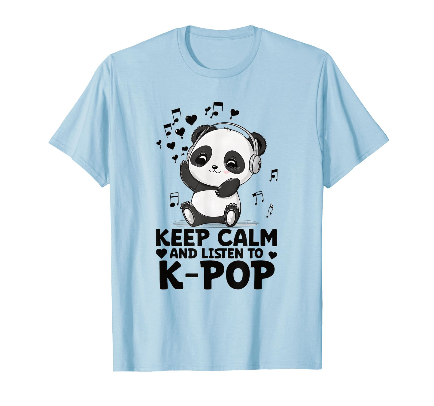 Keep Calm And Listen To Kpop Panda Merch K-pop Merchandise T-Shirt