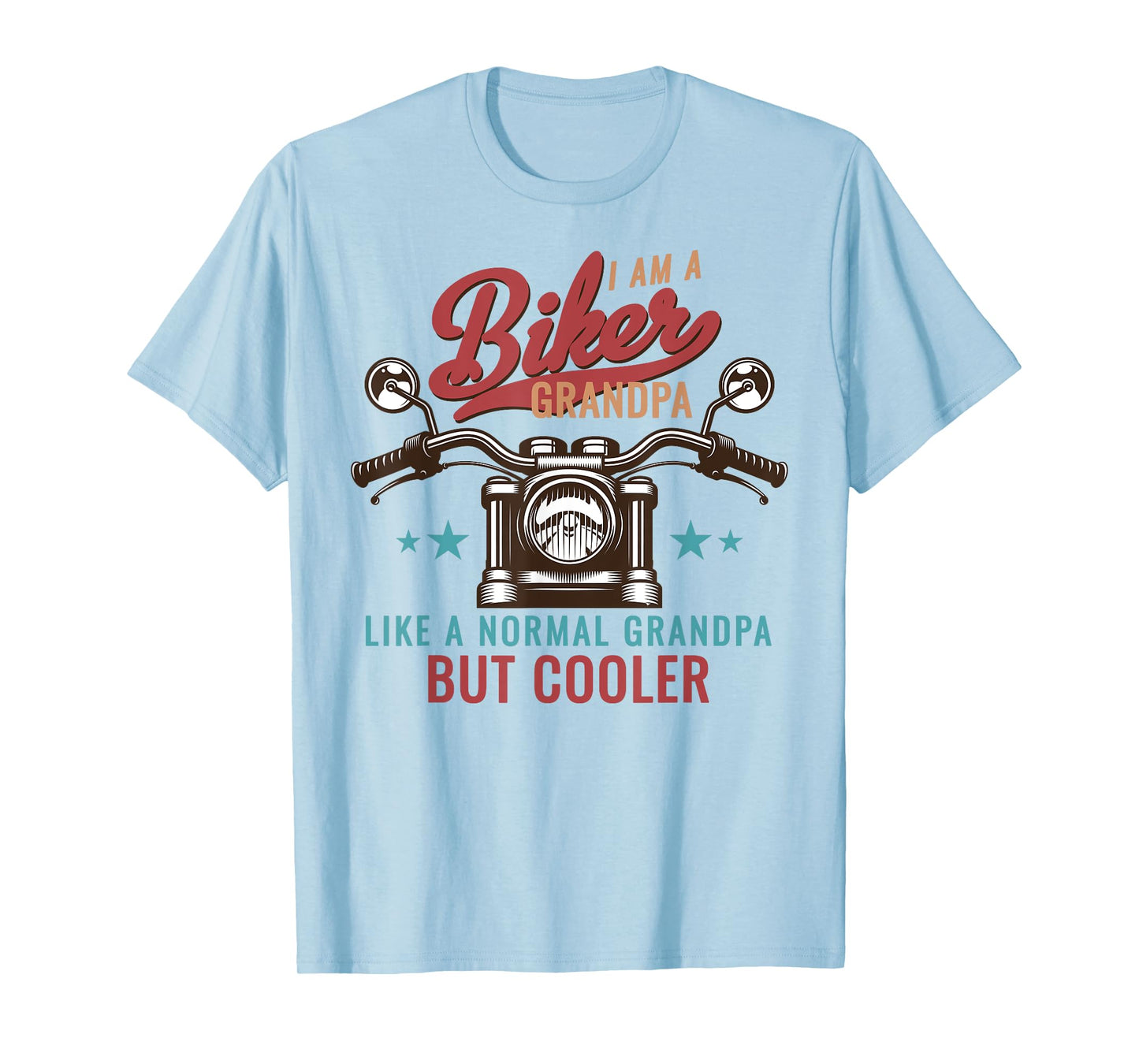 I Am A Biker Grandpa Like A Normal Grandpa But Cooler Bikers T-Shirt