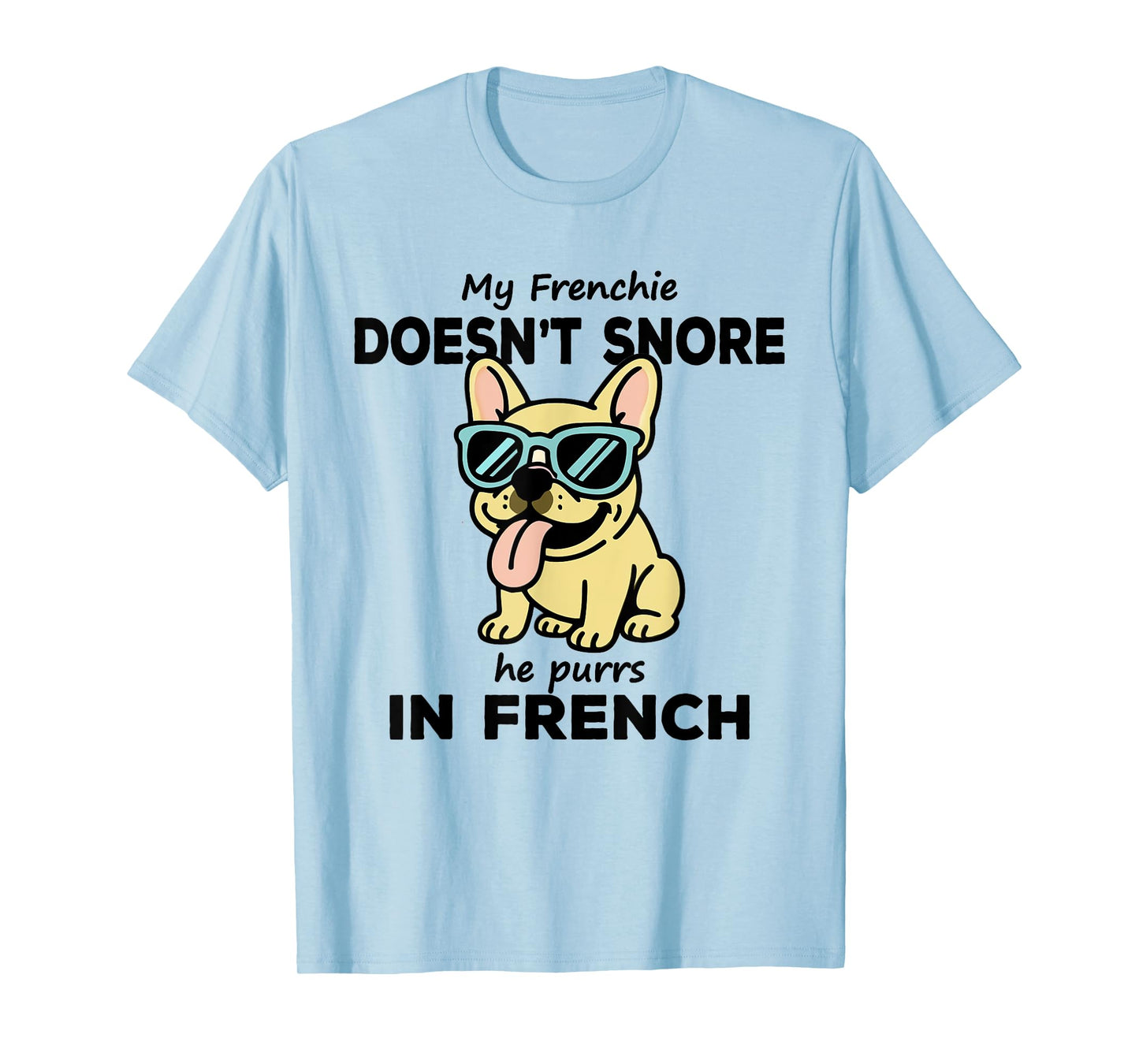 Purring Frenchie Funny French Bulldog Owner Joke T-Shirt