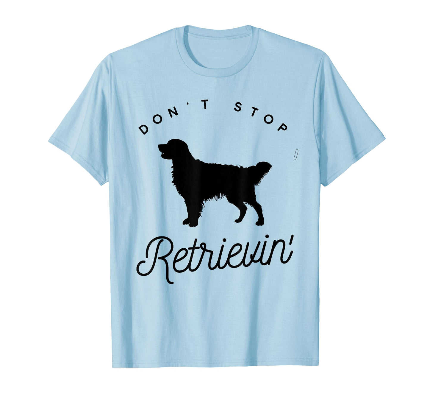 Golden Retriever Don't Stop Retrieving Shirt
