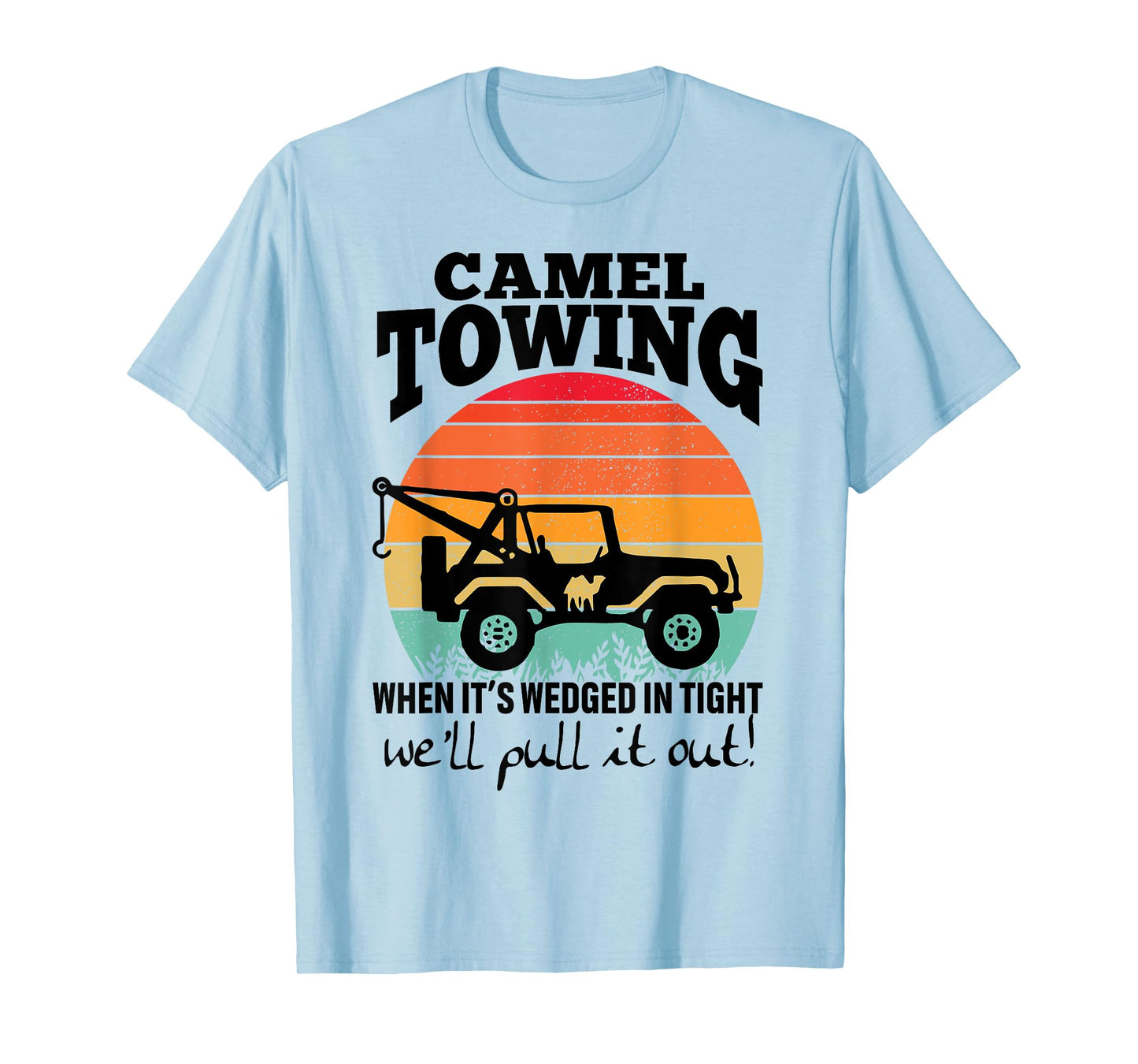 Retro Camel Towing Sarcastic Quotes Life Without Me Funny T-Shirt