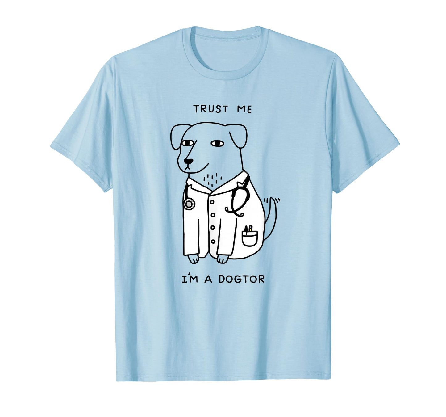 Trust Me I'm A Dogtor T-Shirt