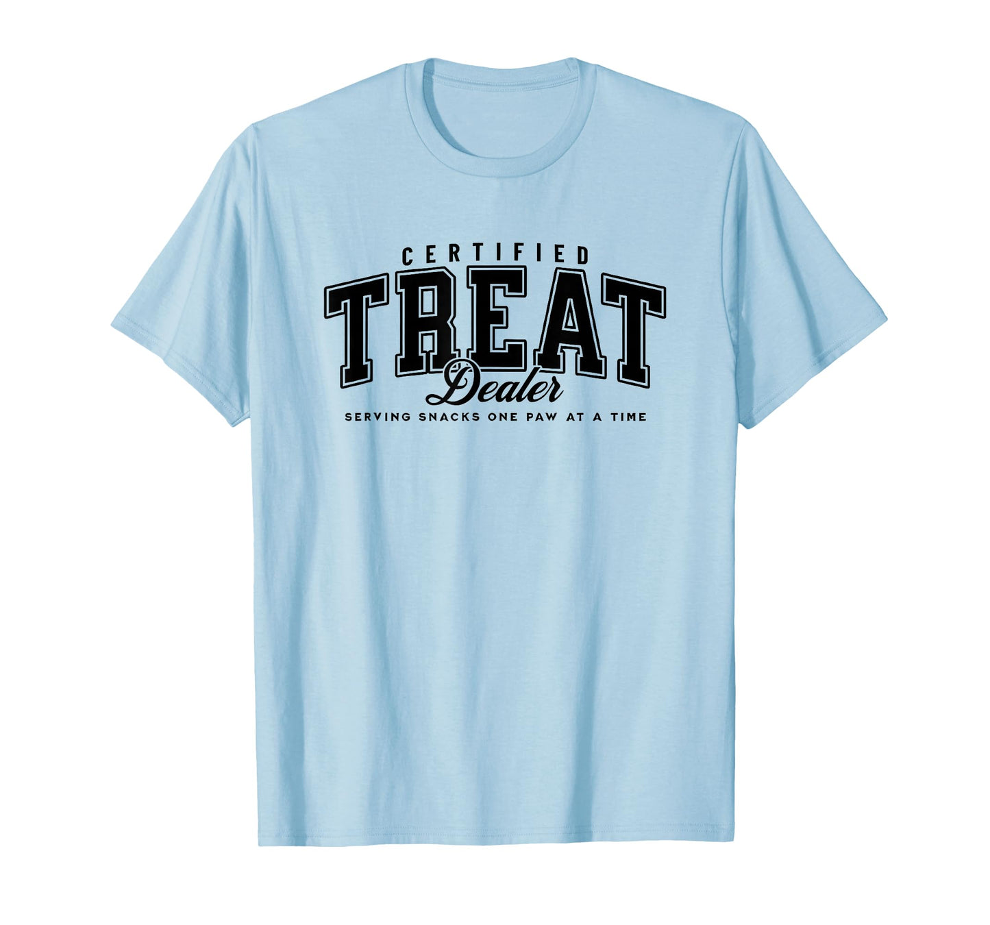 certified treat dealer T-Shirt