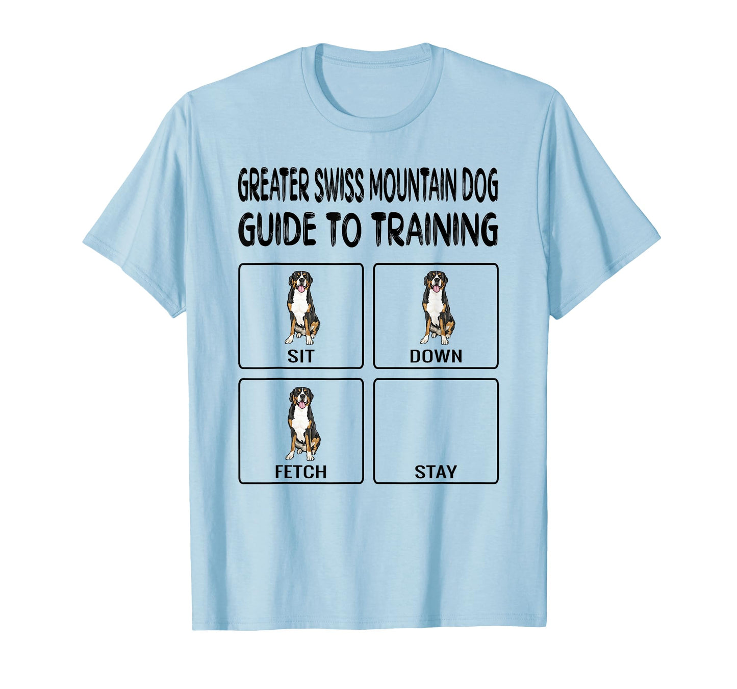 Greater Swiss Mountain Dog Guide To Training Dog Obedience Men Women Girls Kids T-Shirt