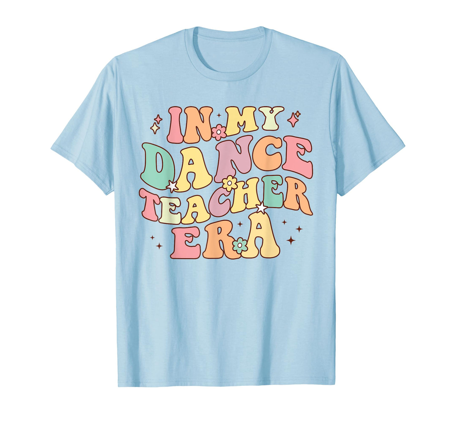 in My Dance Teacher Era Cute Back to School Dance Instructor T-Shirt for Men Women