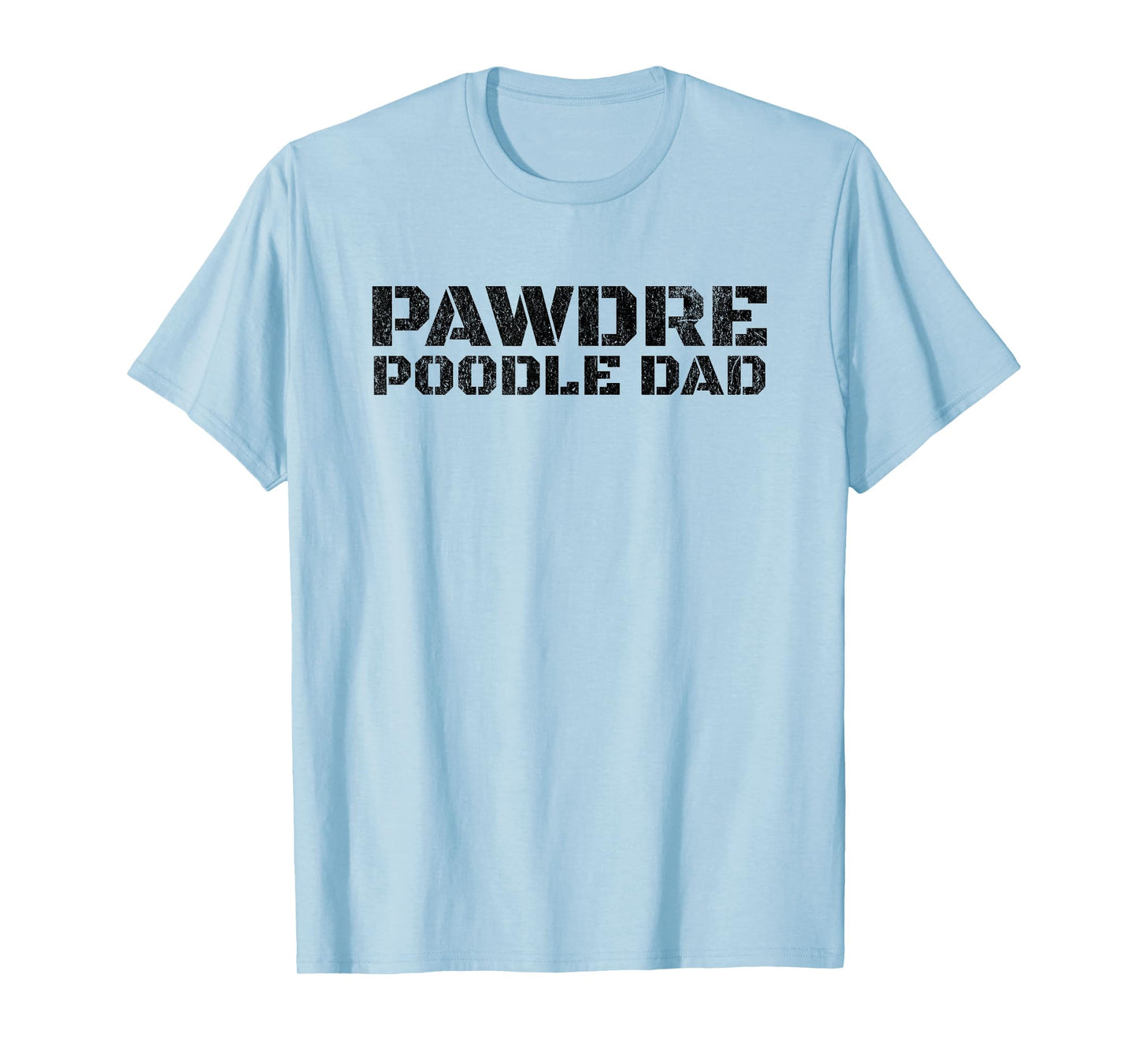 PAWDRE Poodle Dad Dog Lover Design, Dog Father T-Shirt