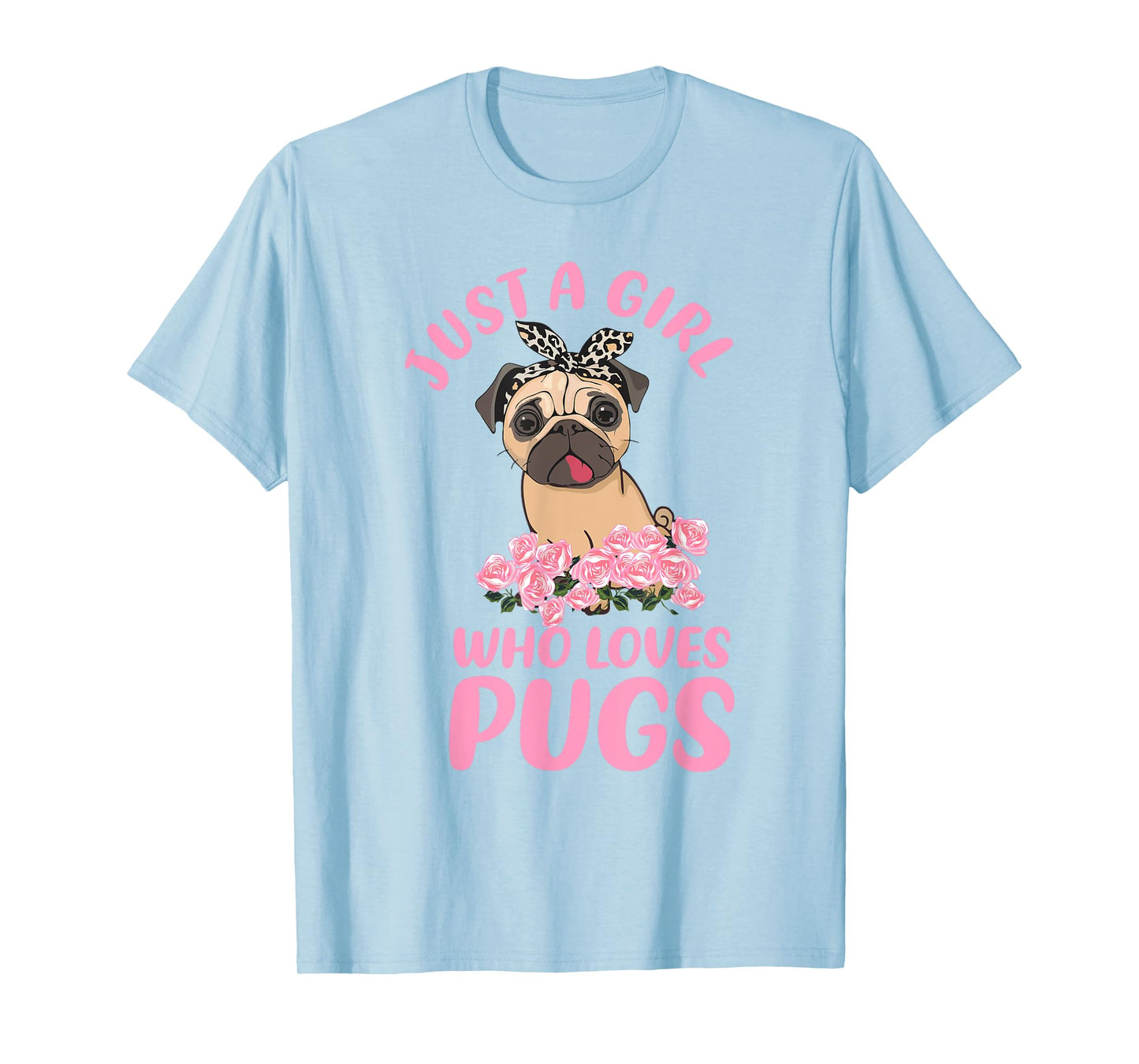 Just A Girl Who Loves Pugs, Girl And Her Dog Lover For Women T-Shirt
