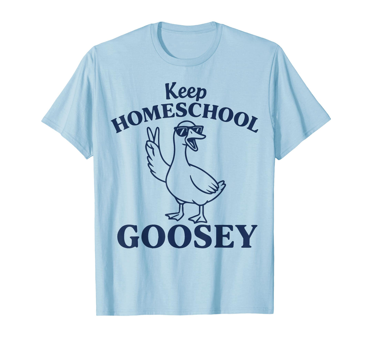 Keep Homeschool Goosey Funny Retro Homeschooling Mom Goose T-Shirt