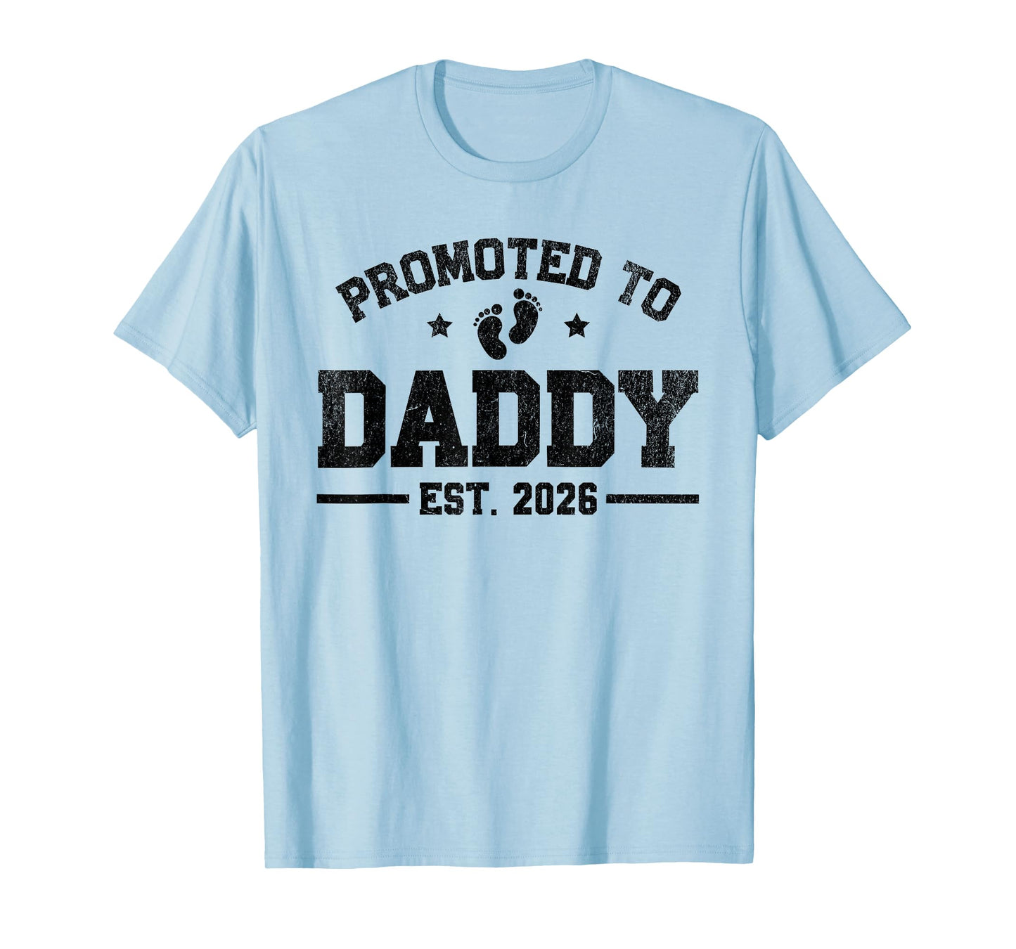 Promoted to Daddy EST. 2026 Funny New Dad Baby Announcement T-Shirt