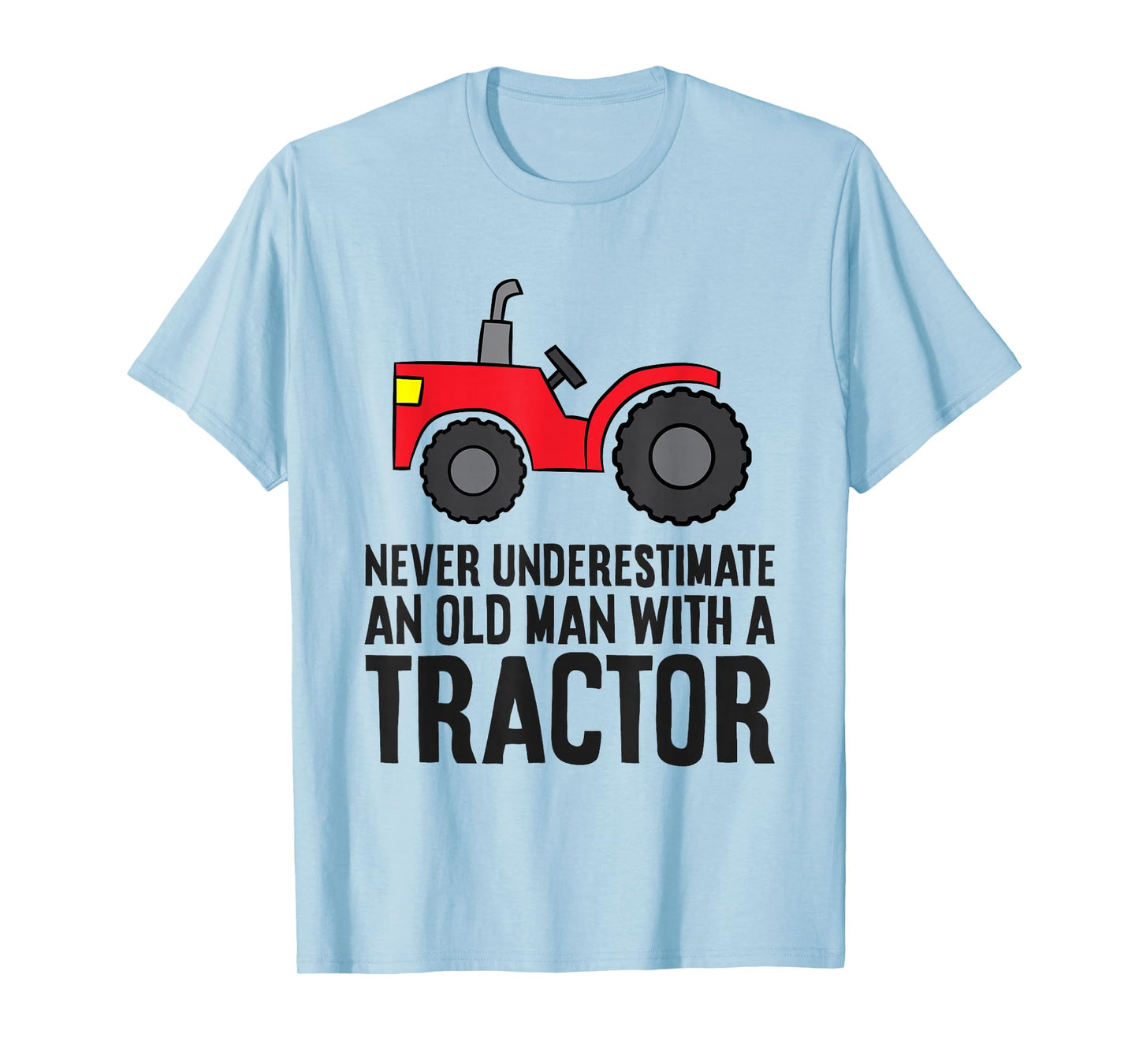 Never Underestimate An Old Man With A Tractor T-Shirt