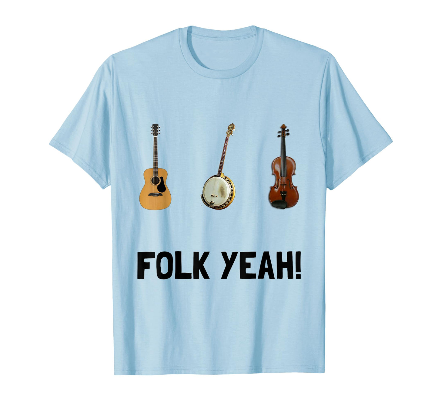 Folk Yeah Folk Music Fan Funny T-Shirt T-Shirt