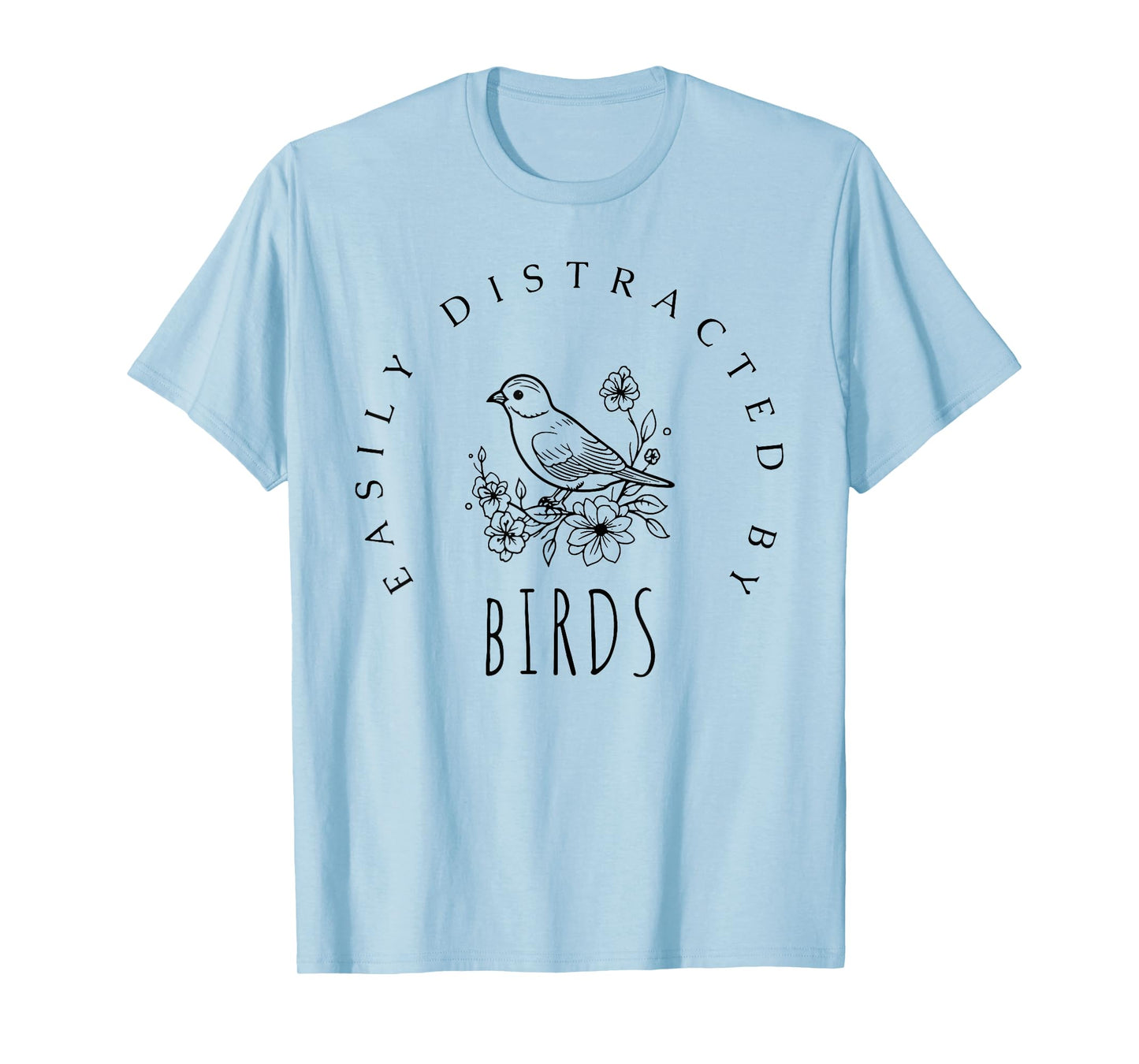 Easily Distracted by Birds T-Shirt