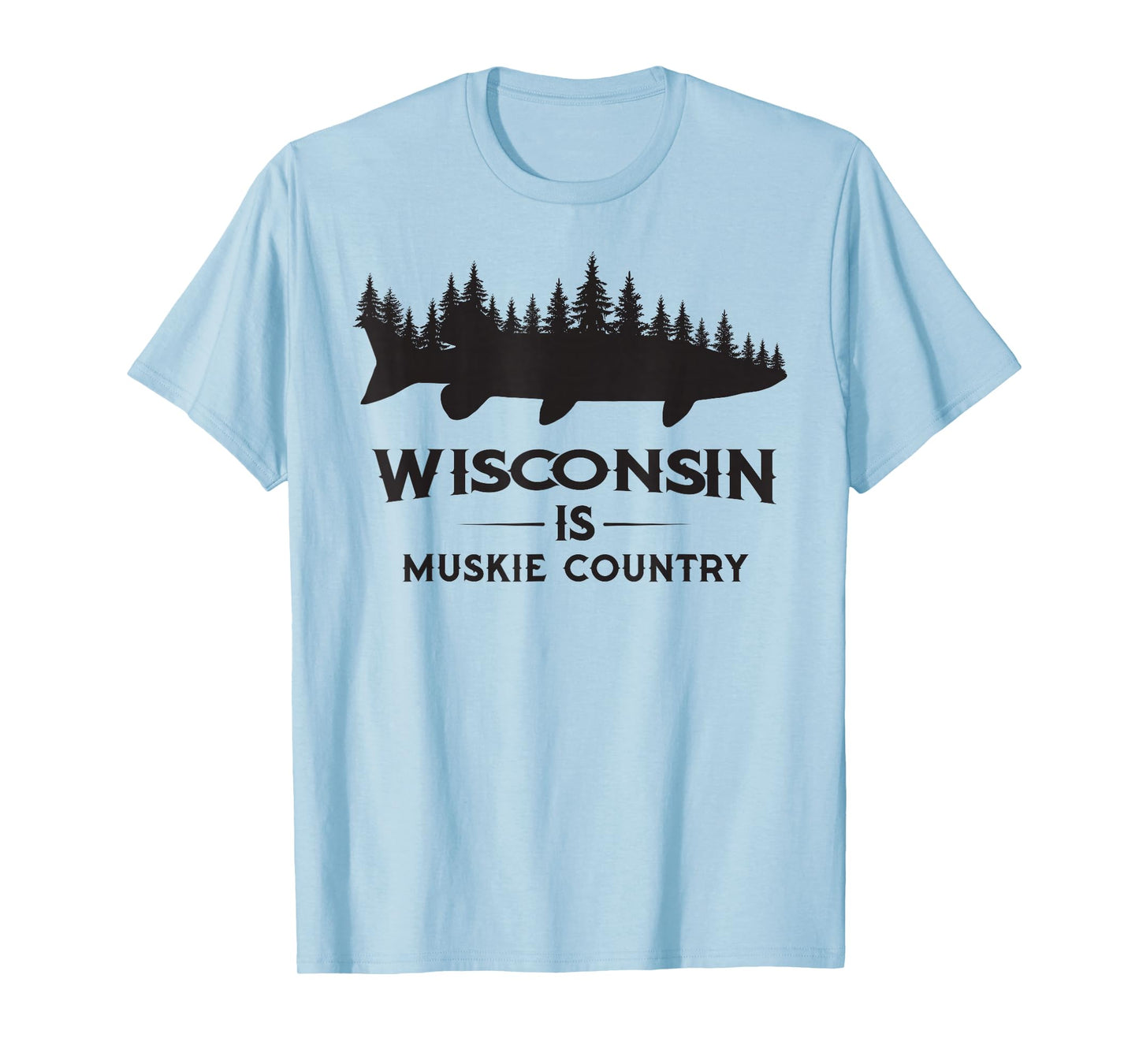 Musky Fishing - Wisconsin Is Muskie Country T-Shirt