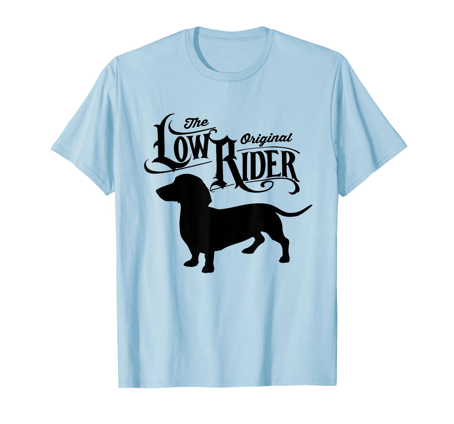 The Original Low Rider Dachshund Dog Funny Dachshund T-Shirt