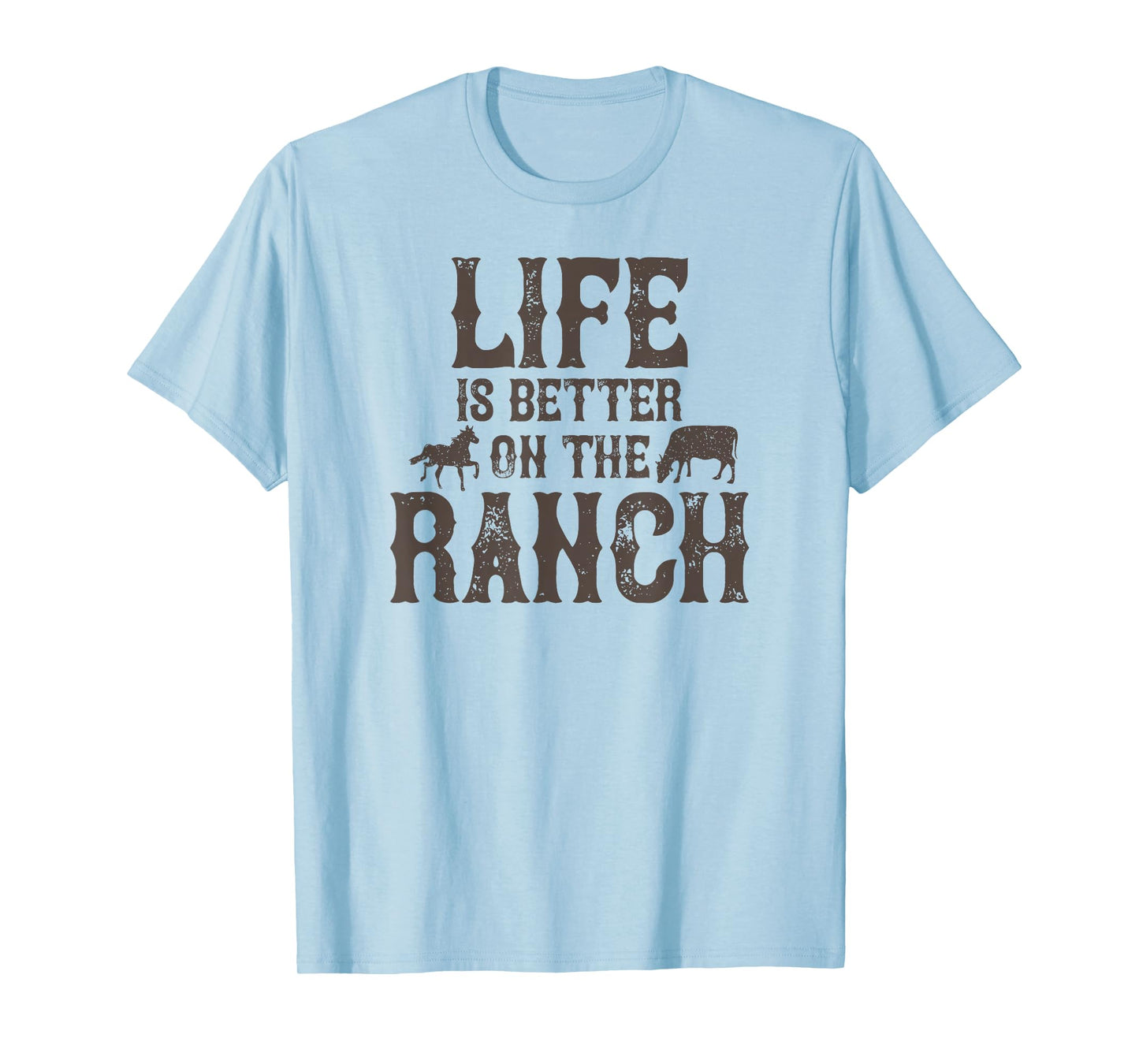 Life Is Better On The Ranch Ranchers T-Shirt