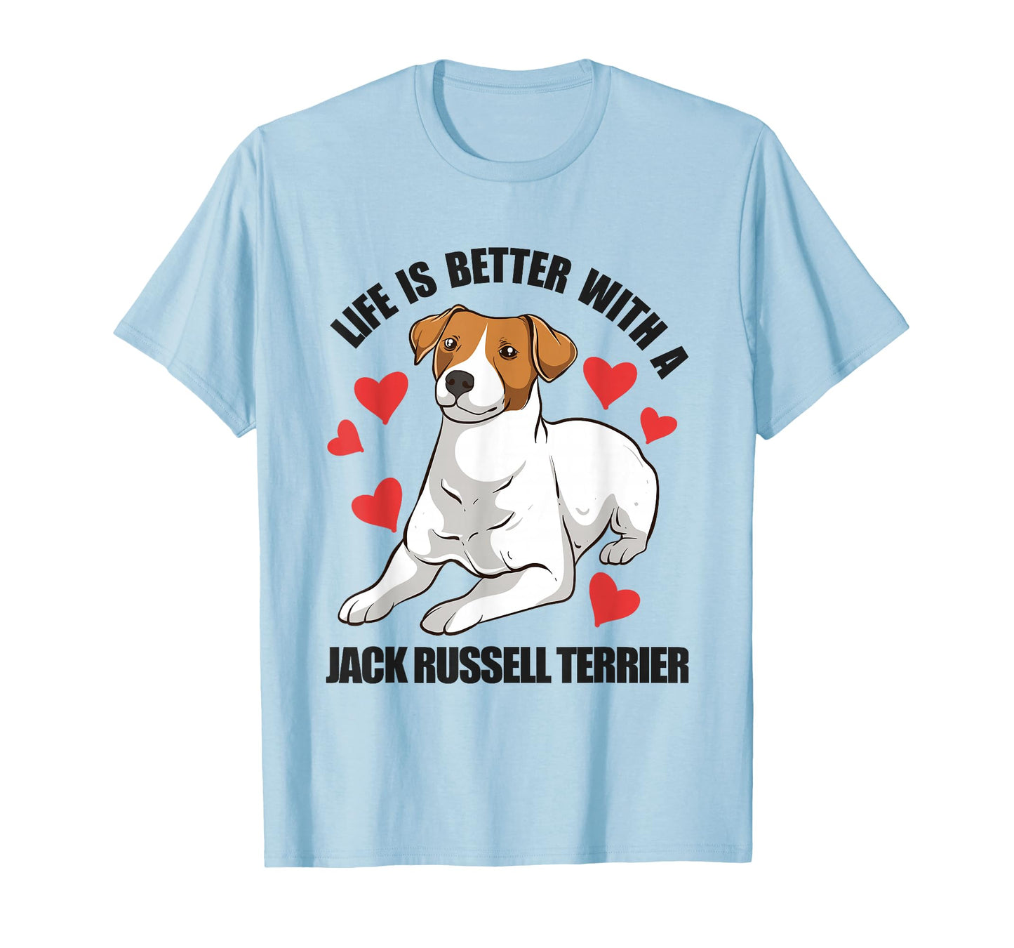 Funny Jack Russel Life Is Better With A Jack Russell Terrier T-Shirt