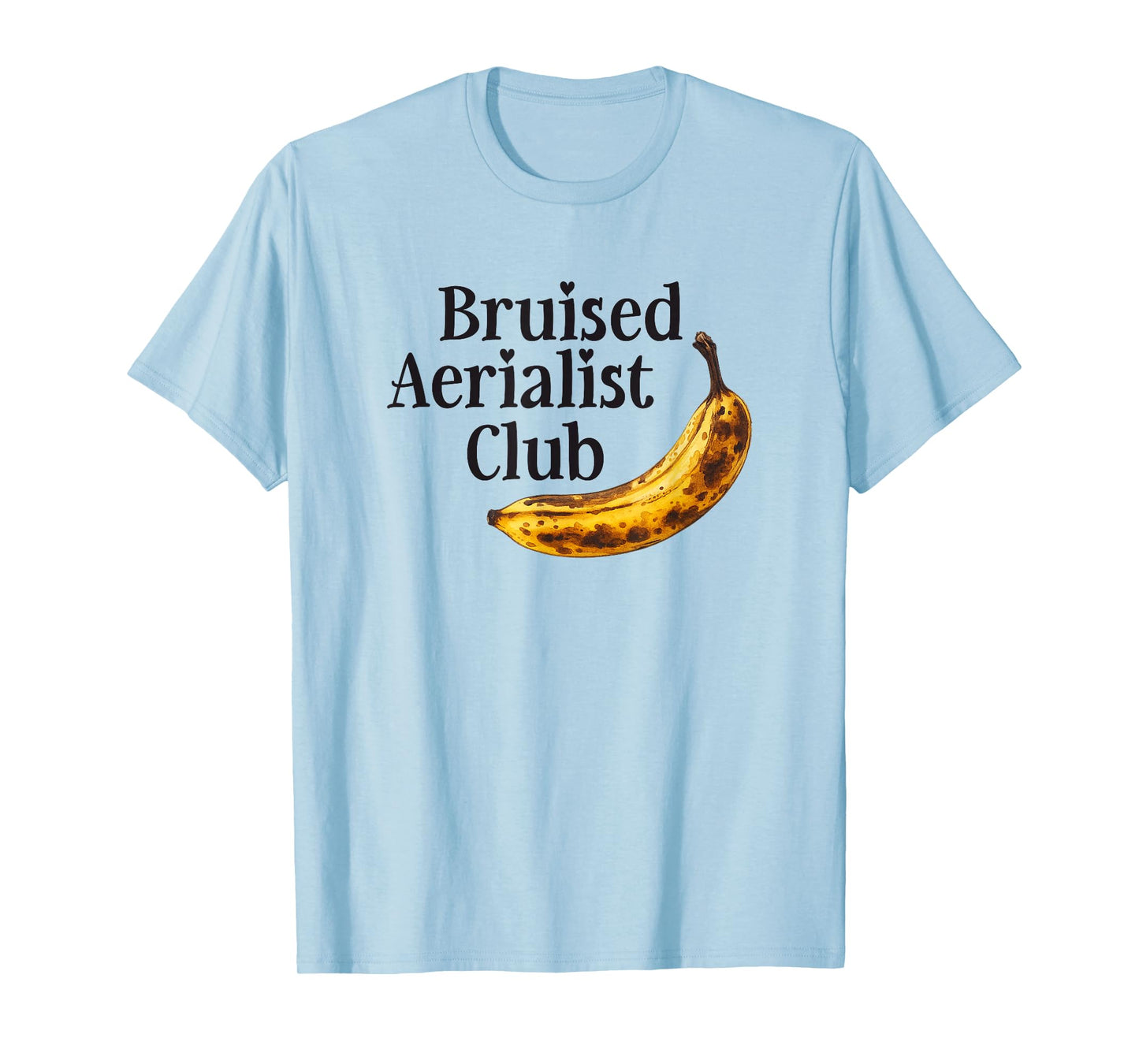 Aerial Silk Hoop Bruised Aerialist Club Acrobatics Circus T-Shirt