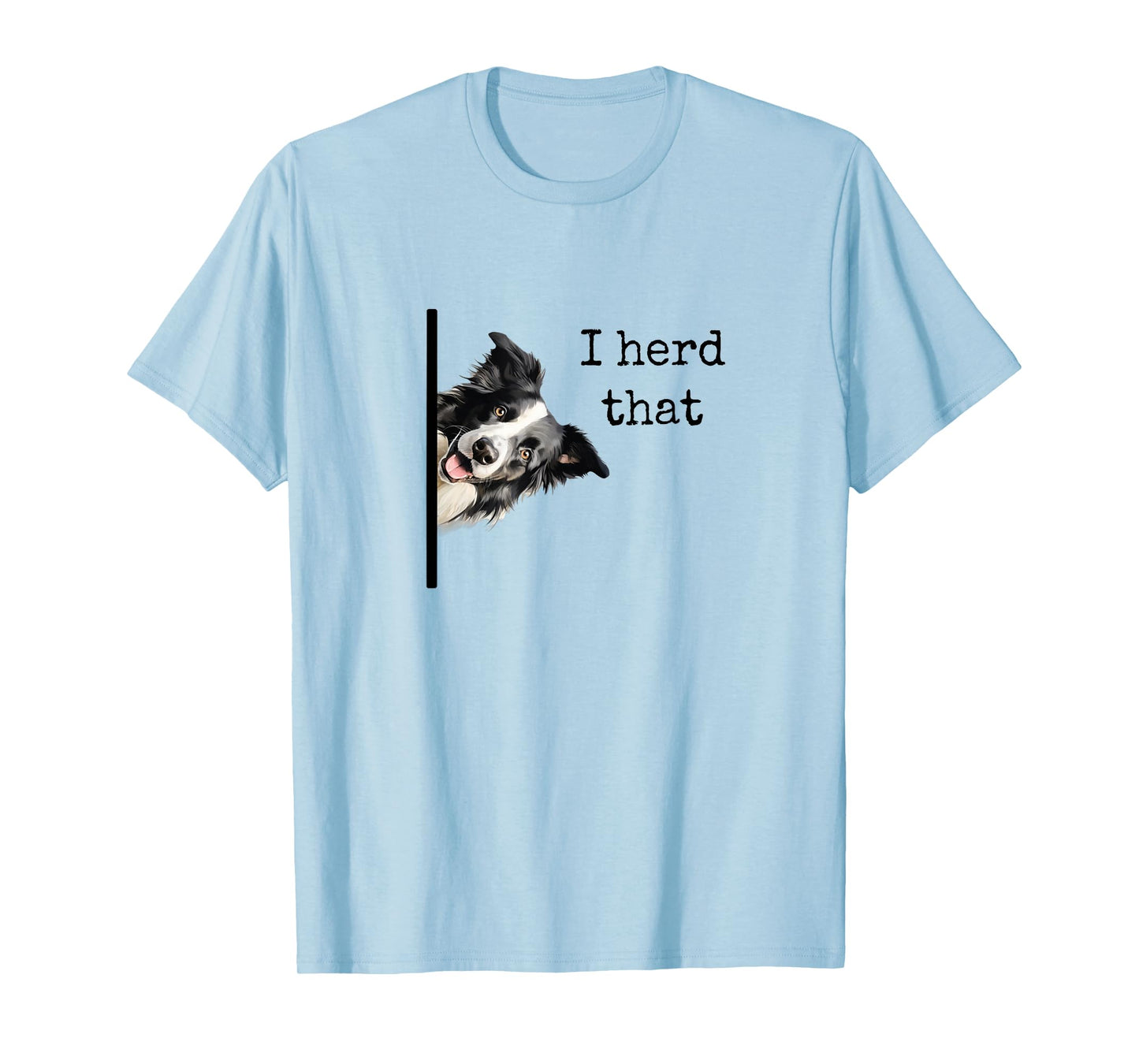 Funny Gifts for Border Collie Lovers Men Women Herd That T-Shirt