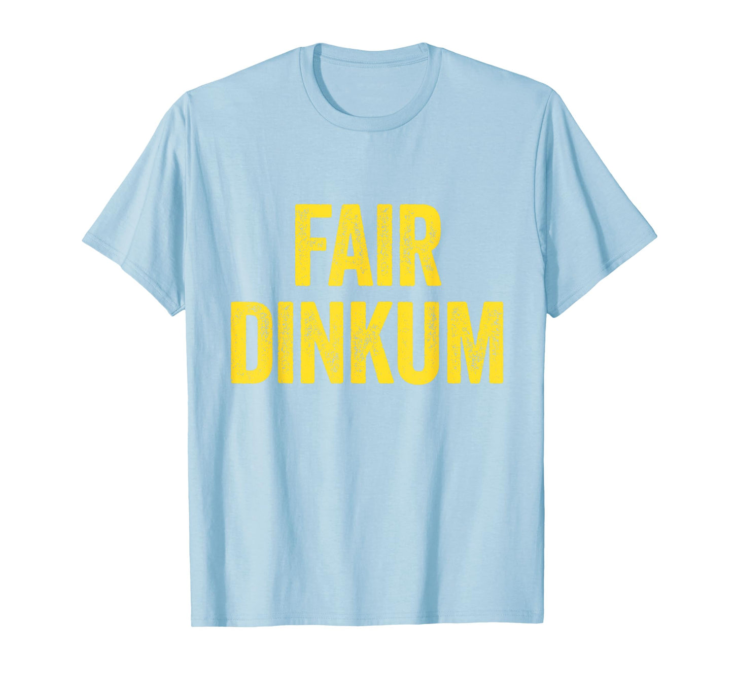 Fair Dinkum Australian Slang Australia Adult Men Women Kids T-Shirt