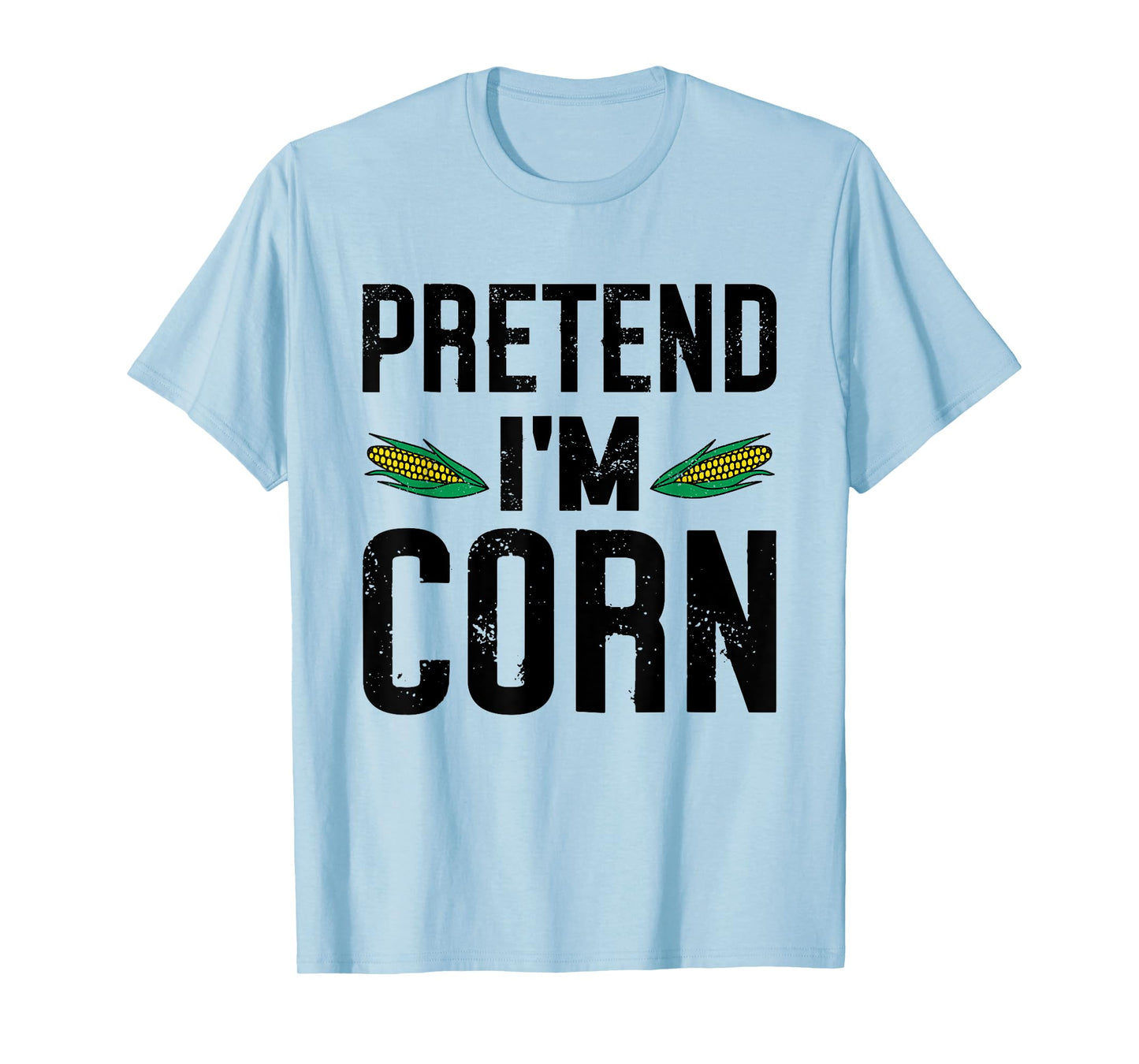 Pretend I'm A Corn Funny Lazy Easy Halloween Costume T-Shirt