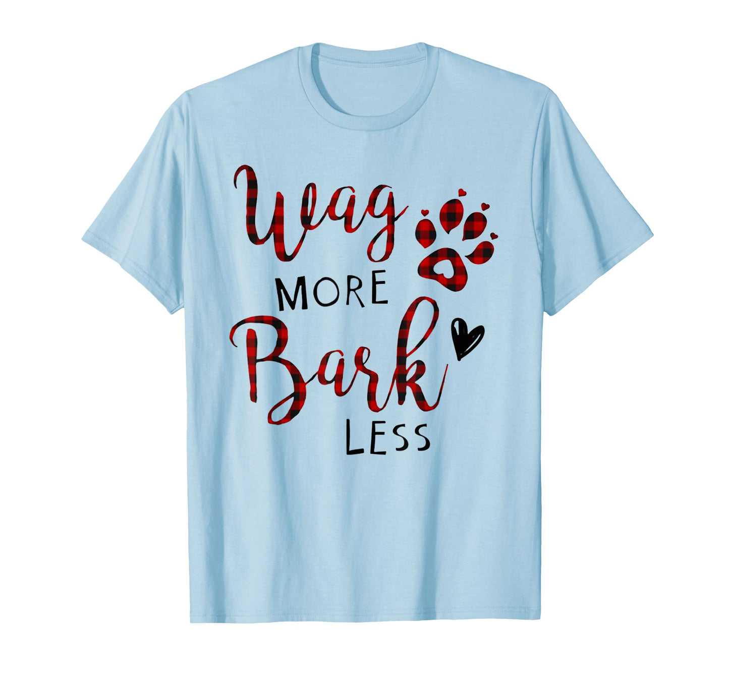 Funny Wag More Bark Less T Shirt Gift for Women Men T-Shirt