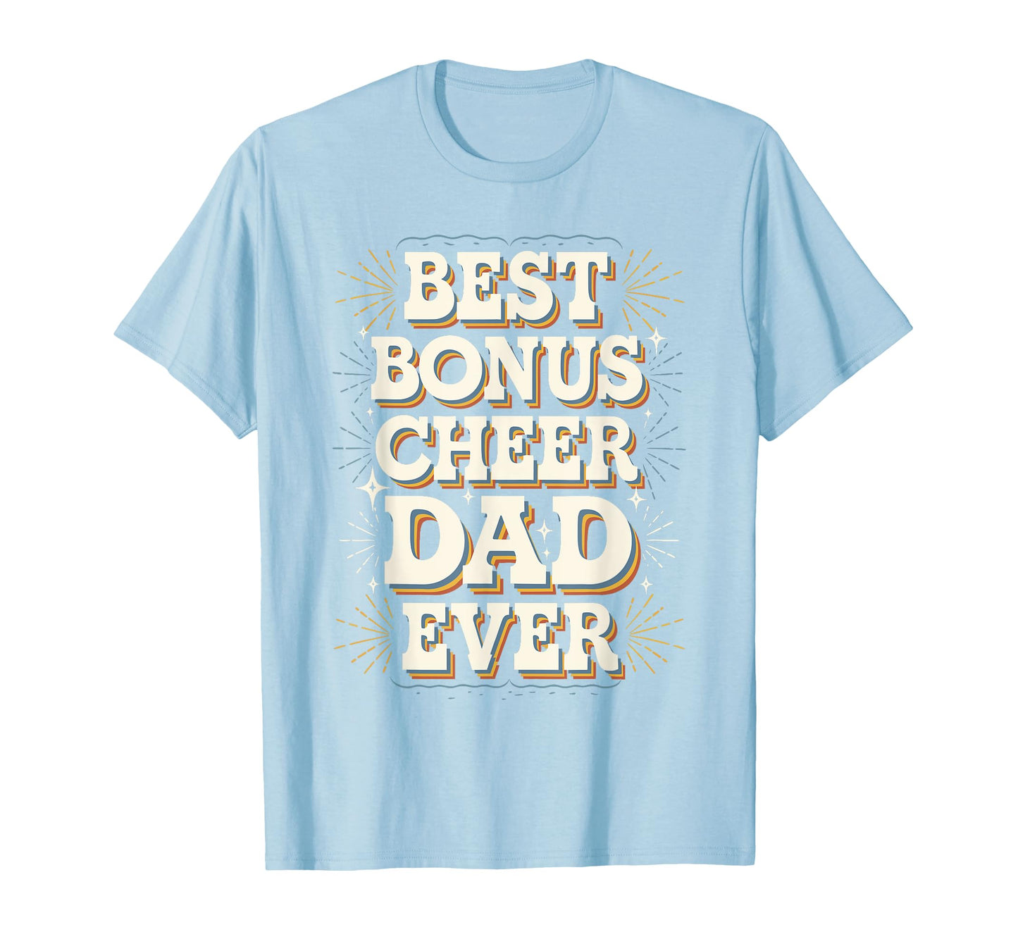 Best Bonus Cheer Dad Ever Distressed Design T-Shirt