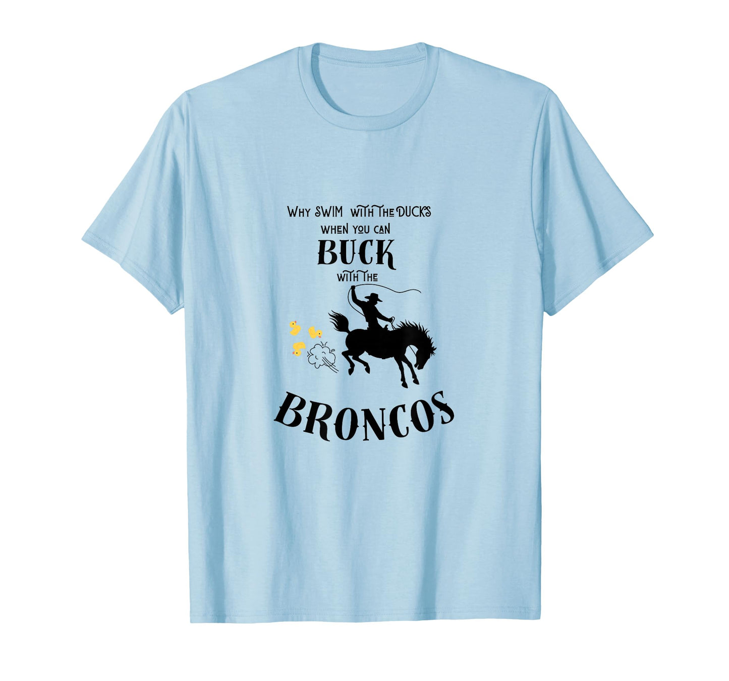 Bronco Driver's Bucking Duck Funny T-Shirt