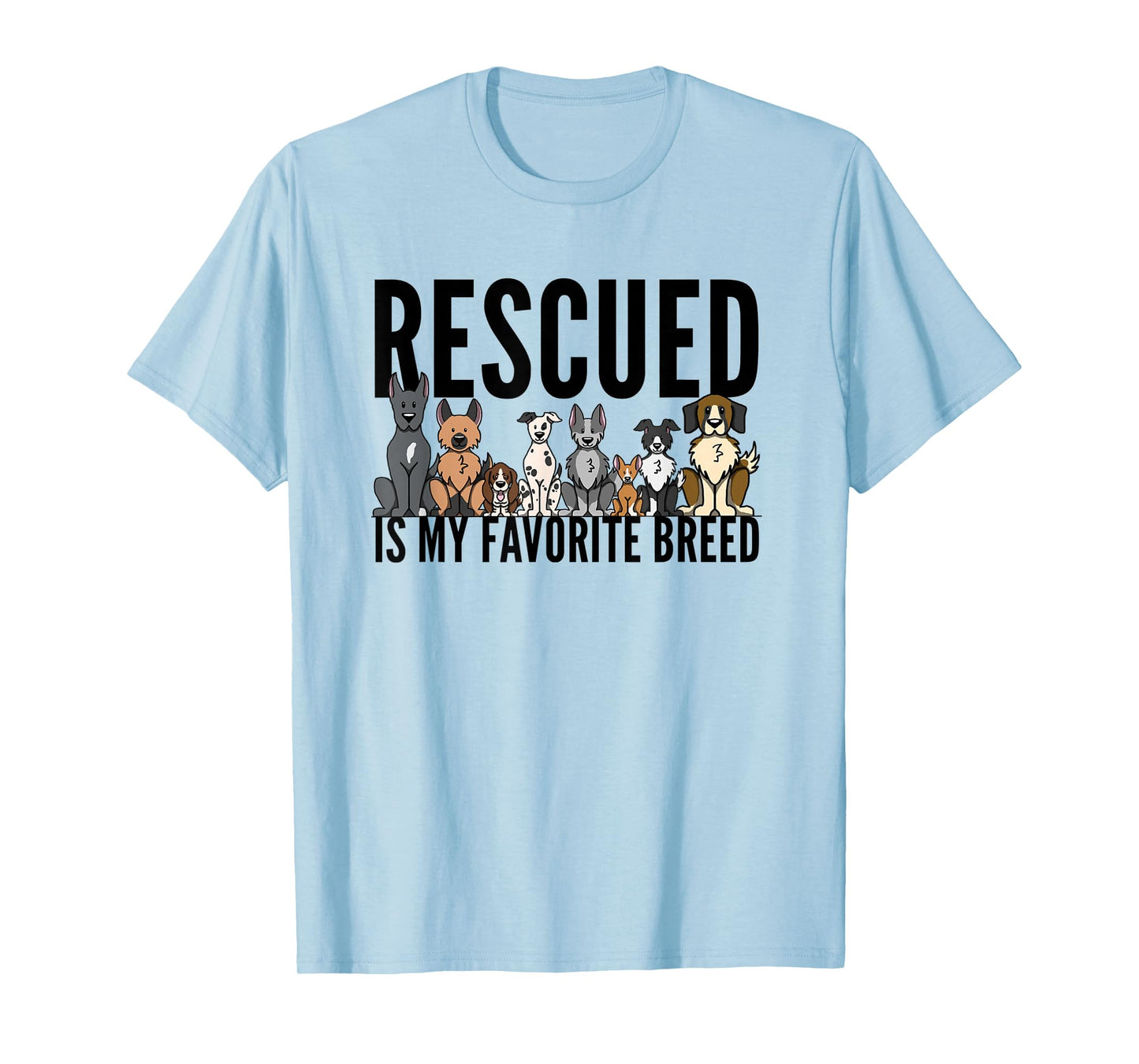 Dog Lovers T-Shirt for Women Men Kids - Rescue Dog Shirt T-Shirt