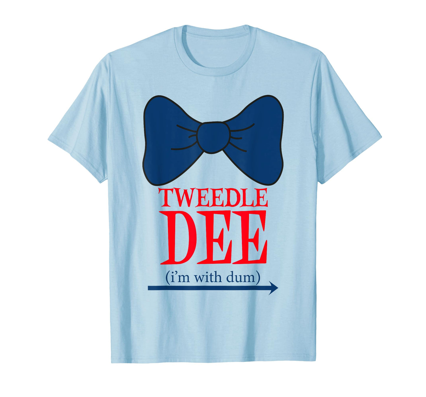 Tweedle Dee I'm With Dum - Lazy couple halloween costumes T-Shirt